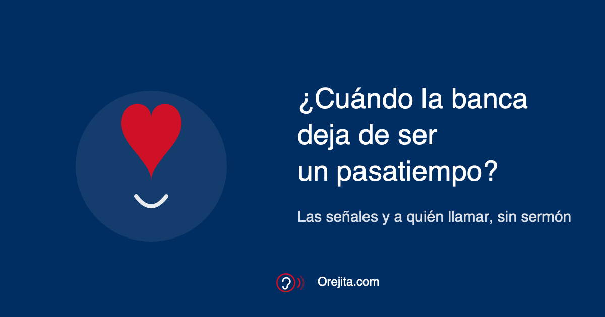 Un corazón rojo con una sonrisa debajo y la pregunta: ¿cuándo la banca deja de ser un pasatiempo?