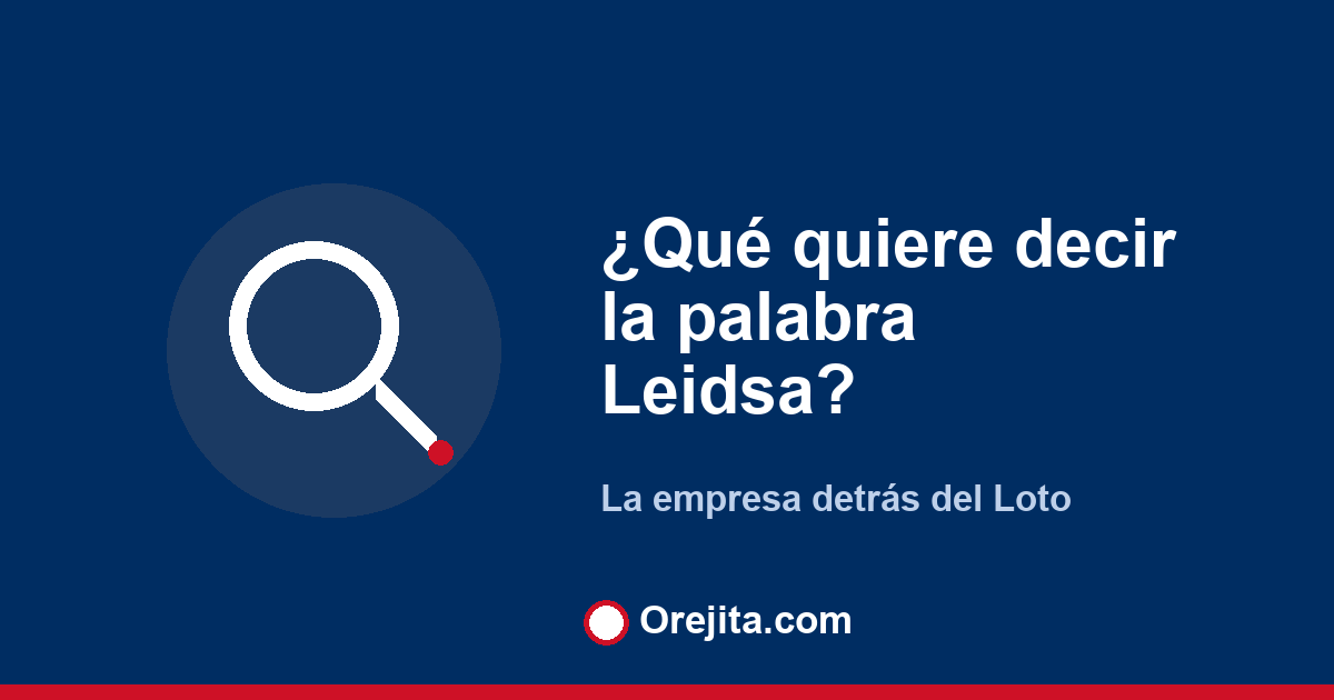 Portada azul con la pregunta qué quiere decir la palabra Leidsa, historia y juegos de la lotería electrónica dominicana