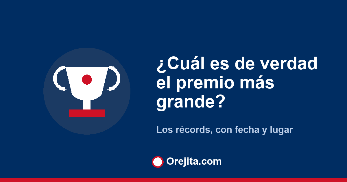 Portada azul de Orejita con la pregunta cuál es de verdad el premio de lotería más grande de la historia, con un trofeo